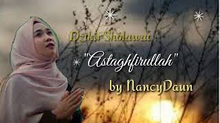Astaghfirullah - by NancyDAUN | lirik dan terjemahan