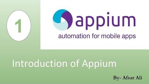 Part 1 - Appium Introduction