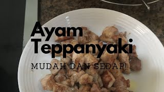 Resipi Ayam Teppanyaki Mudah dan Senang ala Restoran!