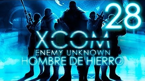 XCOM Enemy Unknown | Modo Hombre de Hierro | Episodio 28 - Operación Llanto Cristalino