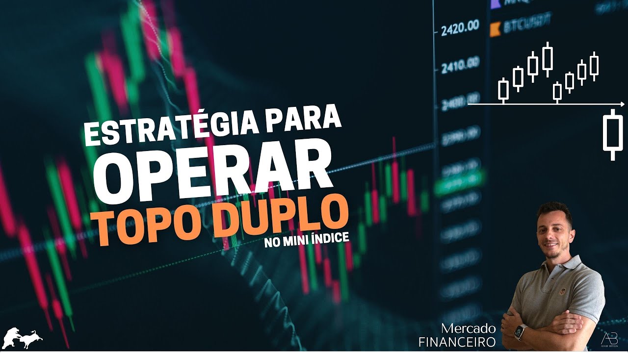 TOPO DUPLO - ESTRATÉGIA PARA OPERAR NO MINI ÍNDICE - SÓ FAÇA ISSO E ...