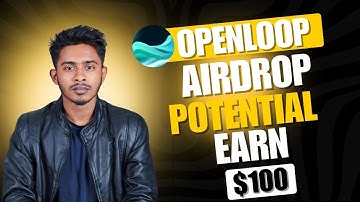 OpenLoop Airdrop: Potential to Earn $100