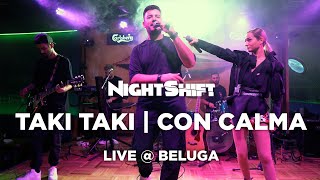 Video thumbnail of "Trupa NightShift  - Taki Taki / Con Calma (Live @ Beluga)"