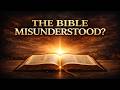 Why the Bible Is So Often Misunderstood