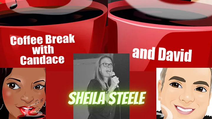 Coffee Break with Candace & David - Sheila Steele,...