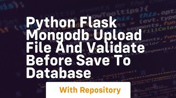 Python flask mongodb upload file and validate before save to database