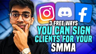 3 Ways To Sign SMMA Clients For FREE | SMMA 2023