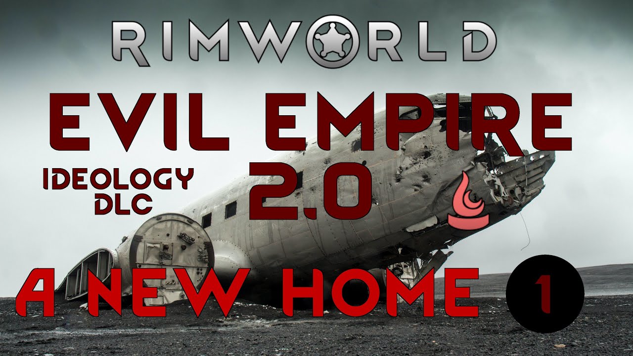 RIMWORLD EVIL EMPIRE - Ep 01 - A New Home Ideology Gameplay