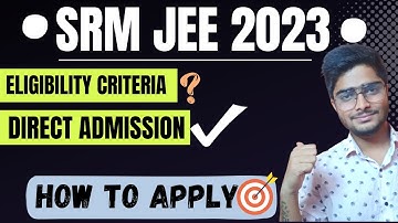 SRMJEE 2023🔥|| • Application Form • || Eligibility criteria || Admission Process ||