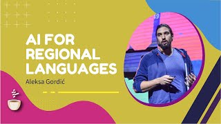 Pioneering AI Models for Regional Languages // Aleksa Gordić // MLOps Podcast #203