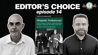 Editor's Choice Ep. 14: Hispanic Technocracy — From Fascism to Catholic Authoritarianism w/...
