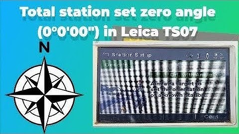 Total station set zero angle in Leica ts07/Orientation with angle @binudboruah5156