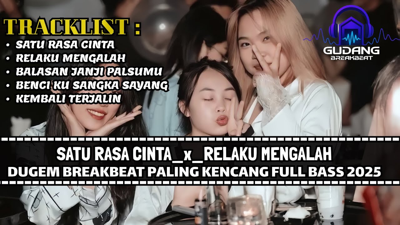 DJ BREAKBEAT SATU RASA CINTA TERBARU 2025 | DUGEM BREAKBEAT PALING ENAK FULL BASS 