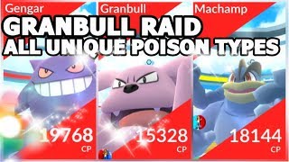 GRANBULL RAID ALL UNIQUE POISON TYPES IN POKEMON GO | GENGAR SPEED RUN 77+ LEFT