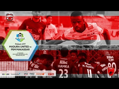 Cuplikan Pertandingan Liga 1 Madura United vs PSM Makassar 29 Juli 2017