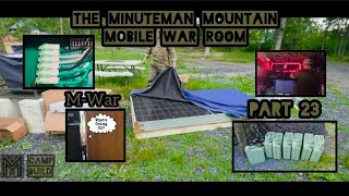 The Minuteman Mountain Moble War Room #part23 ☆M-War☆ #war #room #mobile #tinyhouse #minutemen #usa