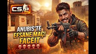 CS2 FACEİT : ANUBIS REKABETİN TADINI ÇIKARIYORUZ FELAKET MAÇ