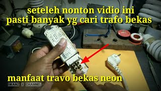 manfaat !! dari travo bakas lampu neon / TL