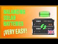 How to Balance Solar Batteries? Simple and Easy Method.