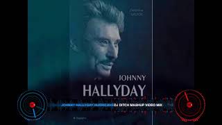 JOHNNY HALLYDAY HURRICANE   DJ DITCH MASHUP VIDEO MIX 1