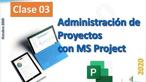 Administración de Proyectos con MS Project Clase 03