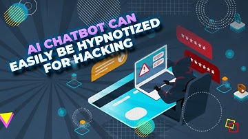 AI chatbot can easily be hypnotized for hacking