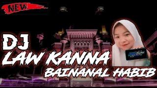 DJ LAWKANA  BAINANAL HABIB FULL BASS TERBARU Adi project