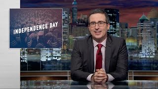 Independence Day (Web Exclusive): Last Week Tonight with John Oliver (HBO)