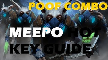 THE ULTIMATE MEEPO TUTORIAL | HOTKEYS & POOF COMBO