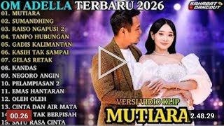 ADELA NEWEST 2026 | MUTIARA-SUMANDING | LATEST DANGDUT KOPLO FULL ALBUM