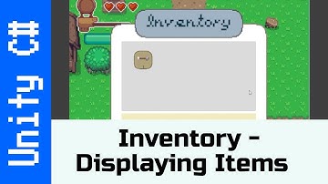 Inventory - Displaying Items: Make a game like Zelda using Unity and C#