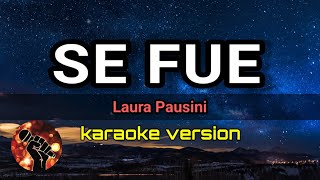 Se Fue - Laura Pausini (karaoke version)