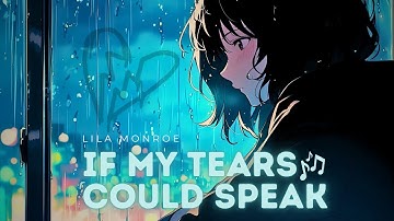 I cried when i heard this song for the first time | If My Tears Could Speak