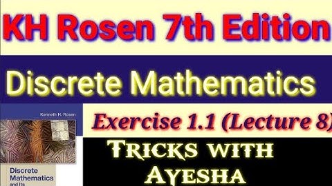 lecture 8 Exercise 1.1 Question 35 discrete mathematics and its applications 7th edition by KH Rosen