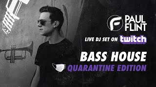 LIVE - Paul Flint | Bass House Mix (Quarantine Edition)