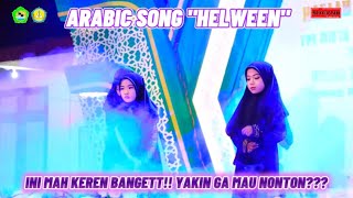 INI BARU KEREN😍 'HELWEEN' TARIAN ARABIC PALING KOMPAK // Lailatul Musamahah Haflah Akhirussanah. 