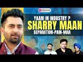 Sharry maan  podcast09  punjabi music and music industry    sharrymannmusic
