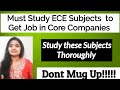 ECE  Must study Subjects to Get Jobs in Core Companies| Core Company Preparation