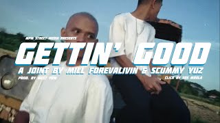 Mill Leon - Gettin’ Good feat. Scummy Yuz (Official Music Video) prod. by West Yow