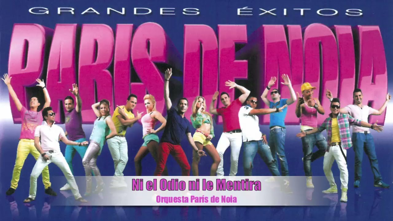 Orquesta París de Noia | Ni el Odio ni la Mentira (Merengue)