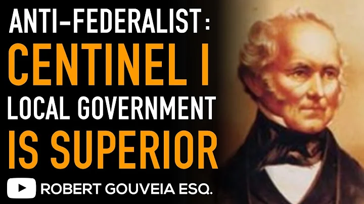 Anti-Federalist Centinel 1: SAMUEL BRYAN Says LOCA...