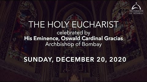 The Holy Eucharist - Sunday, December 20 | Archdiocese of Bombay | Fourth Sunday in Advent