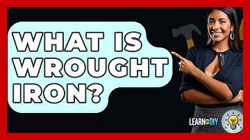 What Is Wrought Iron? - LearnToDIY360.com