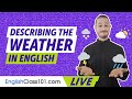 Useful Vocabulary &amp; Idioms to Describe the Weather in English