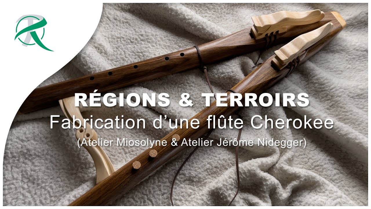 RÉGIONS & TERROIRS | Fabrication d’une flûte Cherokee (Flûte amérindienne) | # 00017
