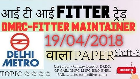 DMRC FITTER PREVIOUS YEAR PAPER 19/04/2018(SHIFT-3) SACHIN VERMA