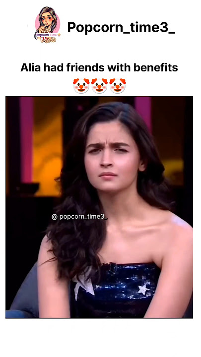 Alia had friends with benefits 🤣🤡 #aliabhatt #bollywood #koffeewithkaran #deepikapadukone