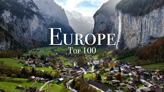 Top 100 Places To Visit In Europe - Ultimate Travel Guide