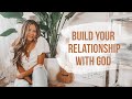 How To Build A Relationship With God