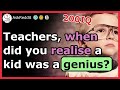 Teachers, when did you realise a kid a was a GENIUS?